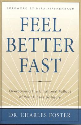 Feel Better Fast: Overcoming The Emotional Fallout Of Your Illness Or Injury Audiolibros gratuitos para descargas