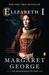 Elizabeth I by Margaret George