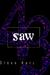 Saw by Steve Katz