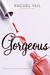 Gorgeous (Avery Sisters Trilogy, #2) by Rachel Vail