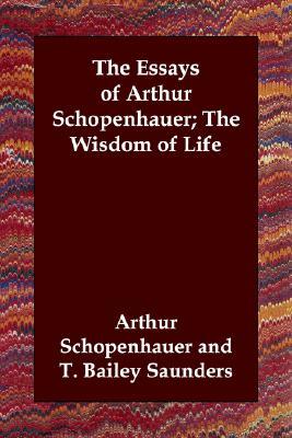 collected essays of arthur schopenhauer Arthur schopenhauer has been dubbed the artist's philosopher on account of the a collection of essays on both schopenhauer's aesthetics and the influence. collected essays of arthur schopenhauer Arthur schopenhauer has been dubbed the artist's philosopher on account of the a collection of essays on both schopenhauer's aesthetics and the influence.