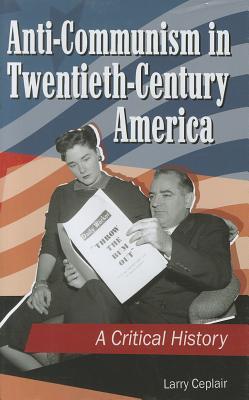 anti-communism-in-twentieth-century-america-a-critical-history