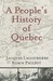 A People's History of Quebec by Jacques Lacoursiere