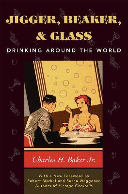 Jigger, Beaker and Glass: Drinking Around the World Manuales para descargar en línea