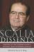 Scalia Dissents: Writings of the Supreme Court's Wittiest, Most Outspoken Justice