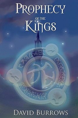 Prophecy Of The Kings by David  Burrows