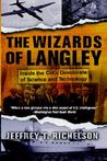 The Wizards Of Langley: Inside The CIA's Directorate Of Science And Technology