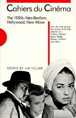 Cahiers Du Cinema The 1950s Neo Realism Hollywood New Wave By Cahiers Du Cinema The 1950s Neo Realism Hollywood New Wave By