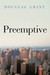 Preemptive by Douglas Grant