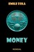 Money (Les Rougon-Macquart, #18) by Émile Zola