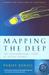 Mapping the Deep The Extraordinary Story of Ocean Science by Robert Kunzig