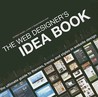 The Web Designer's Idea Book: The Ultimate Guide To Themes, Trends Styles In Website Design by Patrick McNeil