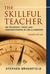 The Skillful Teacher by Stephen D. Brookfield The Skillful Teacher by Stephen D. Brookfield