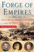 Forge of Empires Three Revolutionary Statesmen and the World They Made, 1861-1871 by Michael Knox Beran