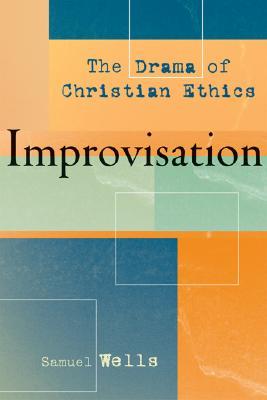 improvisation-the-drama-of-christian-ethics