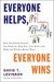 Everyone Helps, Everyone Wins: How Absolutely Anyone Can Pitch In, Help Out, Give Back, and Make the World a Be tter Place