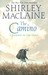 The Camino A Journey of the Spirit by Shirley Maclaine