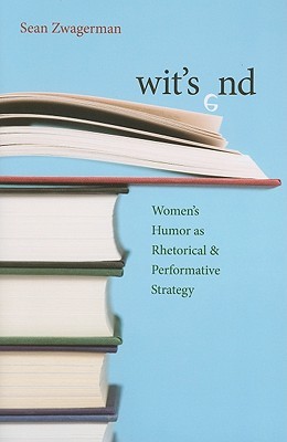 wit-s-end-women-s-humor-as-rhetorical-and-performative-strategy