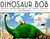 Dinosaur Bob and His Adventures with the Family Lazardo