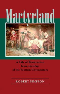 martyrland-a-tale-of-persecution-from-the-days-of-the-scottish-covenanters