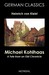 Michael Kohlhaas A Tale from an Old Chronicle by Heinrich von Kleist