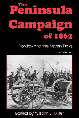 the-peninsula-campaign-of-1862-yorktown-to-the-seven-days-vol-2