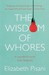 The Wisdom Of Whores Bureaucrats, Brothels And The Business Of Aids by Elizabeth Pisani