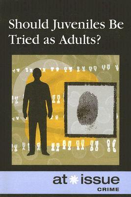 should-juveniles-be-tried-as-adults