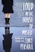 Loud in the House of Myself - Memoir of a Strange Girl by Stacy Pershall