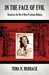 In the Face of Evil Based on the Life of Dina Frydman Balbien by Tema N. Merback