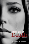 I Love You to Death (I Love You, #1)