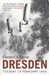 Dresden Tuesday, 13 February, 1945 by Frederick Taylor