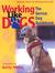 Working Like Dogs The Service Dog Guidebook by Marcie Davis