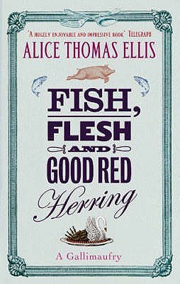 Fish, Flesh And Good Red Herring 978-1844080861 PDF iBook EPUB por Alice Thomas Ellis