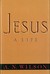 Jesus A Life by A.N. Wilson