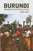 Burundi Biography of a Small African Country by Nigel Watt