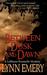Between Dusk and Dawn A Lashaun Rousselle Mystery by Lynn Emery