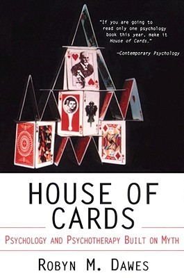 House of cards : psychology and psychotherapy built on myth FB2 MOBI EPUB por Robyn M. Dawes