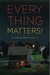 Everything Matters! by Ron Currie Jr.
