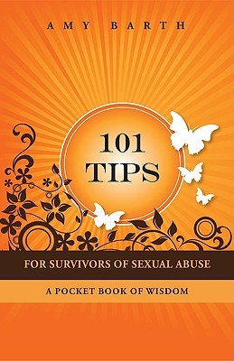 101-tips-for-survivors-of-sexual-abuse-a-pocket-book-of-wisdom