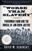 Worse Than Slavery by David M. Oshinsky