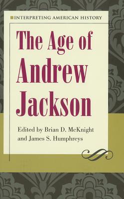 interpreting-american-history-the-age-of-andrew-jackson