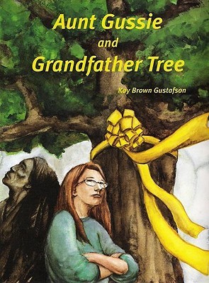 Aunt Gussie and Grandfather Tree por Kay Brown Gustafson DJVU FB2 EPUB