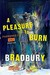 A Pleasure to Burn: Fahrenheit 451 Stories