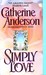 Simply Love by Catherine Anderson