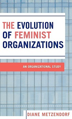 the-evolution-of-feminist-organizations-an-organizational-study