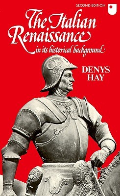 the italian renaissance in its historical the italian renaissance in its historical