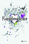 Rozdělená srdce (Rozdělená srdce, #1)
