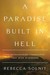 A Paradise Built in Hell: The Extraordinary Communities That Arise in Disaster