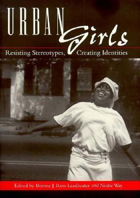Urban Girls: Resisting Stereotypes, Creating Identities por Bonnie J. Ross 978-0814751084 MOBI EPUB